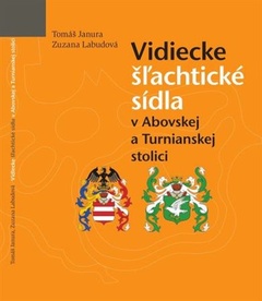 obálka: Vidiecke šľachtické sídla v Abovskej a Turnianskej stolici