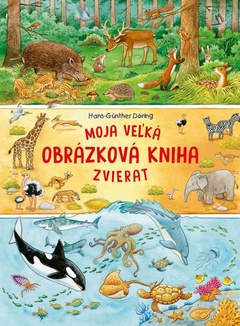 obálka: Moja veľká obrázková kniha zvierat