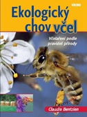 obálka: Ekologický chov včel - Včelaření podle pravidel