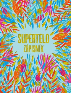 obálka: Supertelo zápisník