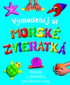 obálka: Vymodeluj si: Morské zvieratká