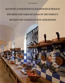 obálka: Kuchyně a stolničení na šlechtických sídlech