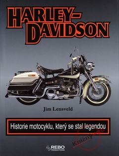 obálka: Harley Davidson - Historie motocyklu, který se stal legendou