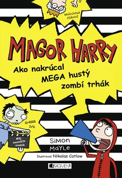 obálka: Magor Harry – Ako nakrúcal mega hustý zombí trhák