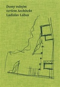 obálka: Domy volným veršem. Architekt Ladislav Lábus