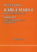 obálka: Dve uznania Karla Marxa kapitálovému vzťahu