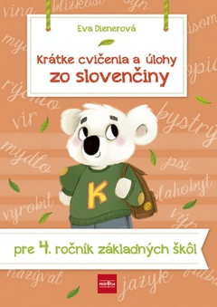 obálka: Krátke cvičenia a úlohy zo slovenčiny pre 4. ročník ZŠ