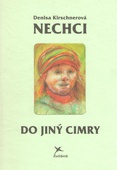 obálka: Nechci do jiný cimry