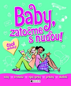 obálka: Baby, zatočme s nudou!