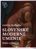 obálka: Galéria Nedbalka, Slovenské moderné umenie, Stála expozícia