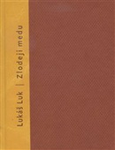 obálka: Zlodeji medu