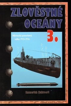obálka: Zlověstné oceány 3. - Německá ponorková válka 1915-1916