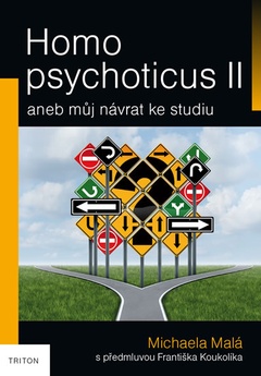 obálka: Homo psychoticus II aneb Můj návrat ke studiu