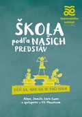 obálka: Škola podľa našich predstáv