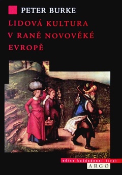 obálka: LIDOVÁ KULTURA V RANĚ NOVOVĚKÉ EVROPĚ