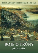 obálka: Boje o trůny - Bitvy a osudy válečníků II. 1588-1626