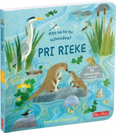 obálka: Kto sa tu schováva? Pri rieke