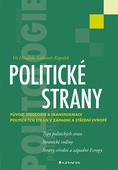 obálka: Politické strany - Původ, ideologie a transformace politických stran v západní a střední Evropě
