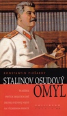 obálka: Stalinov osudový omyl (Tragédia prvých desiatich dní druhej svetovej vojny na východnom fronte)