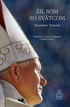 obálka: Žil som so svätcom