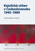 obálka: Katolická církev v Československu 1945–1989