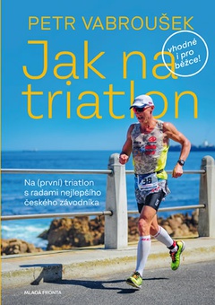 obálka: Jak na triatlon