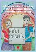 obálka: Uplatňovanie prvkov etickej výchovy a práca s denníkom na hodinách slovenského jazyka a literatúry