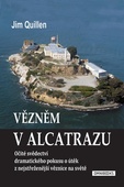 obálka: Vězněm v Alcatrazu - Očité svědectví dramatického pokusu o útěk z nejstřeženější věznice na světě