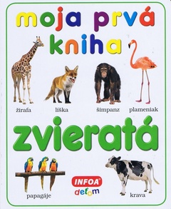obálka: Moja prvá kniha - zvieratá