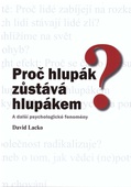 obálka: Proč hlupák zůstává hlupákem? A další psychologické fenomény