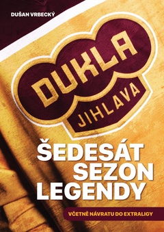 obálka: Dukla Jihlava - Šedesát sezon legendy