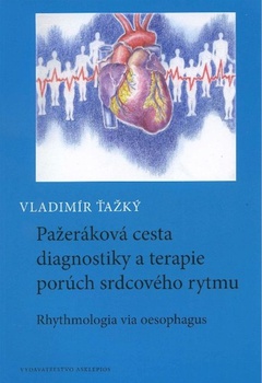 obálka: Pažeráková cesta diagnostiky a terapie porúch srdcového rytmu