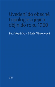 obálka: Uvedení do obecné topologie a jejích dějin do roku 1960