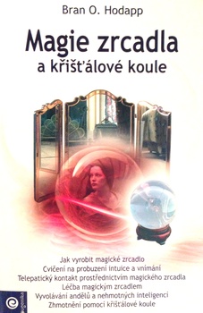 obálka: MAGIE ZRCADLA A KRIŠŤÁLOVÉ KOULE
