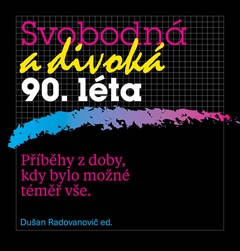 obálka: Svobodná a divoká 90. léta