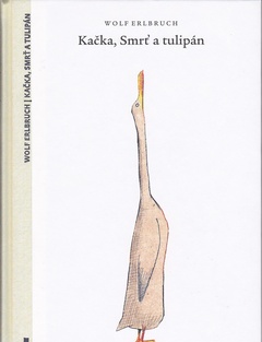 obálka: Kačka, Smrť a tulipán