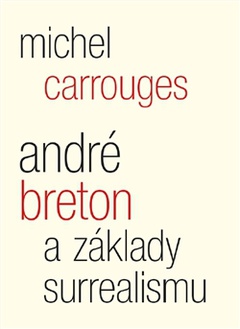 obálka: André Breton a základy surrealismu