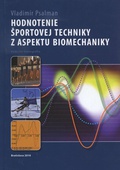 obálka: Hodnotenie športovej techniky z aspektu biomechaniky