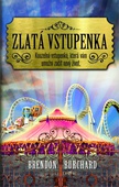obálka: Zlatá vstupenka do života