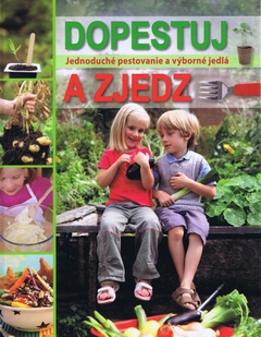 obálka: Dopestuj a zjedz