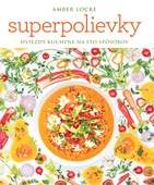 obálka: Amber Locke | Superpolievky. Hviezdy kuchyne na sto spôsobov