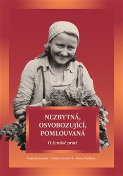 obálka: Nezbytná, osvobozující, pomlouvaná