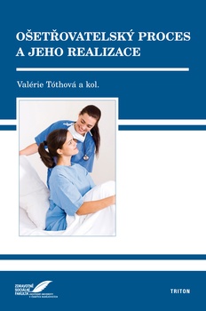 obálka: Ošetřovatelský proces a jeho realizace