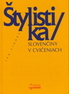 obálka: ŠTYLISTIKA SLOVENČINY V CVIČENIACH