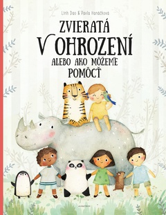 obálka: Zvieratá v ohrození alebo ako môžeme pomôcť