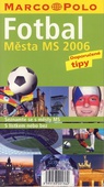 obálka: Fotbal - Města MS 2006