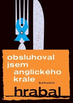 obálka: OBSLUHOVAL JSEM ANGLICKÉHO KRÁLE