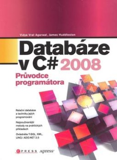 obálka: DATABÁZE V C SHARP 2008 PRŮVODCE PROGRAMÁTORA