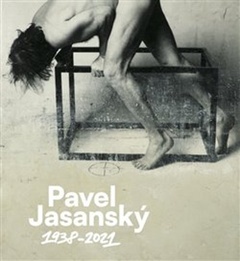 obálka: Pavel Jasanský 1938 - 2021