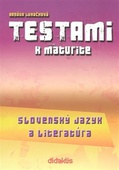 obálka: Testami k maturite SJ a literatúra